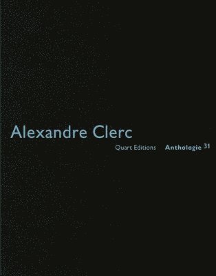 Alexandre Clerc: Anthologies 30 1