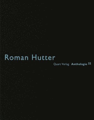 Roman Hutter: Anthologie 32 1