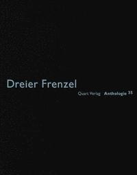 bokomslag Dreier Frenzel: Anthologie