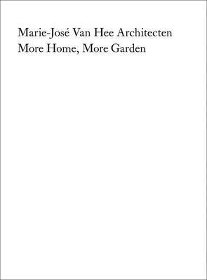 Marie-Jos Van Hee Architecten: More Home, More Garden 1
