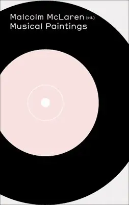 Malcolm McLaren: Musical Paintings, Häftad. Tillgänglighet: Lägg i varukorg