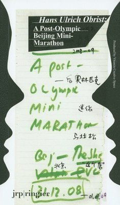 Hans-Ulrich Obrist, Michael Eddy, Hans Ulrich Obrist, Hu Fan - Hans Ulrich Obrist: Battery City: A Post-Olympic Beijing Mini-Marathon, Häftad
