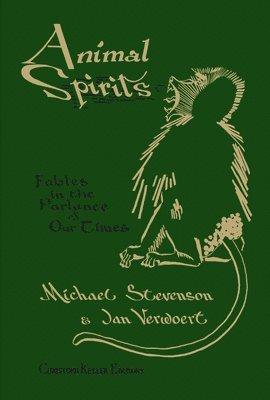 Michael D. Stevenson, Jan Verwoert, Christoph Keller - Michael Stevenson & Jan Verwoert: Animal Spirits, Inbunden