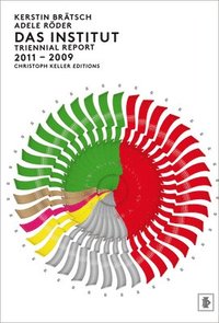 bokomslag Das Institut: Triennial Report 2011-2009