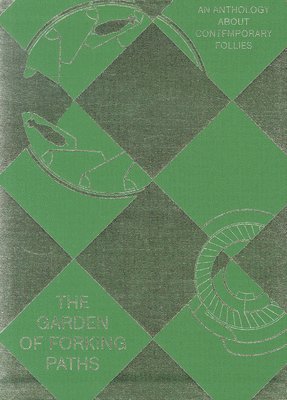 Heike Munder - Garden of Forking Paths, Inbunden