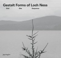 bokomslag Gerard Byrne: Gestalt Forms of Loch Ness