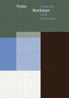 Helene Lundbye Petersen, Heike Munder, Sabine Russ - Yvette Brackman: Systems And Scenarios, Inbunden