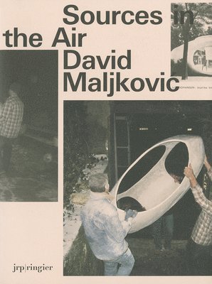 David Maljkovic: Sources in the Air 1