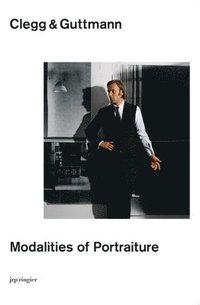 bokomslag Clegg & Guttmann: Modalities of Portraiture