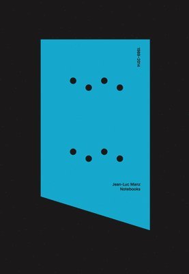 Julie Enckell Julliard, Julie Julliard - Jean-Luc Manz: Notebooks 1989-2014, Häftad