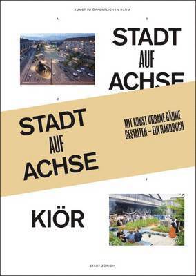 Christen Gabriela, Christoph Doswald, Rachel Mader, Christen Gabriela, Christoph Doswald, Martin Heller - Kunst Macht Stadt, Häftad