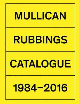 bokomslag Matt Mullican: Rubbings