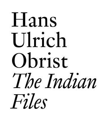 Hans-Ulrich Obrist, Jhaveri, Dirie, Jhaveri, Hans Ulrich Obrist, Clément Dirié - Indian Files, Häftad