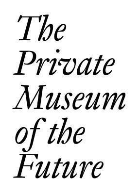 The Private Museum of the Future 1