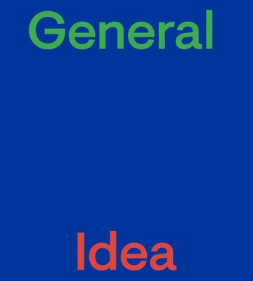 AA Bronson, Adam Welch, Aa Bronson - General Idea, Häftad
