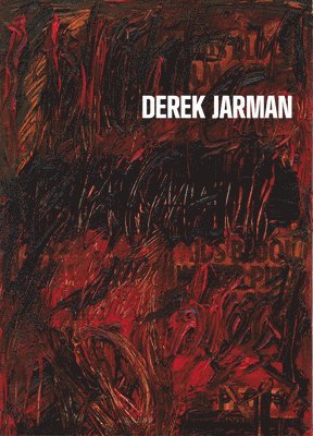 Derek Jarman, Laetitia Chauvin, Clement Dirie, Claire Le Restif - Derek Jarman, Inbunden