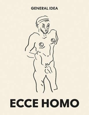 General Idea: Ecce Homo 1