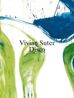 bokomslag Vivian Suter: Disco