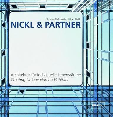 bokomslag Nickl & Partner: Creating Unique Human Habitats