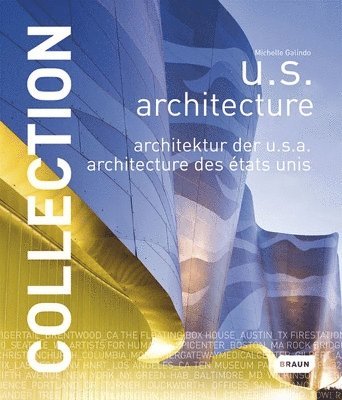 Michelle Galindo - Collection: U.S. Architecture, Inbunden