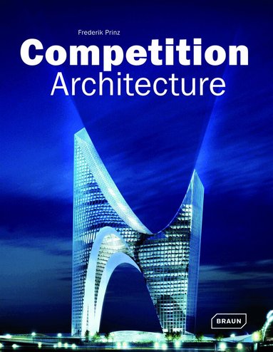 Frederik Prinz - Competition Architecture, Inbunden