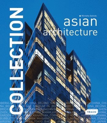 Michelle Galindo - Collection: Asian Architecture, Inbunden