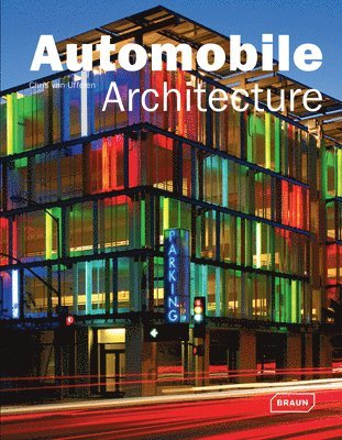 Chris van Uffelen - Automobile Architecture, Inbunden