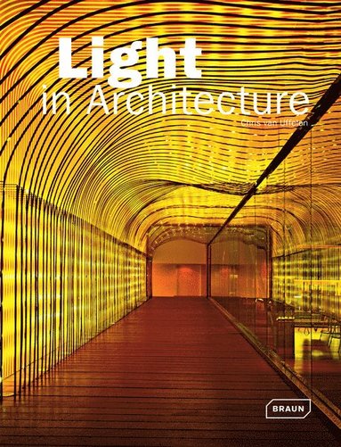 Chris van Uffelen - Light in Architecture, Inbunden