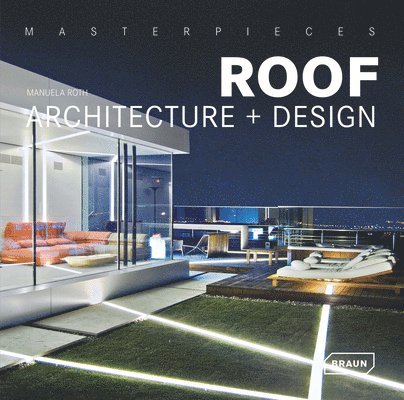 Masterpieces: Roof Architecture + Design 1
