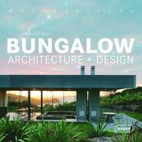 bokomslag Masterpieces: Bungalow Architecture + Design
