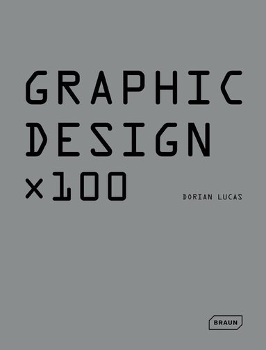 Dorian Lucas - Graphic Design x 100, Inbunden