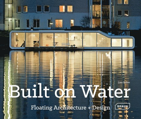 Lisa Baker - Built on Water, Inbunden