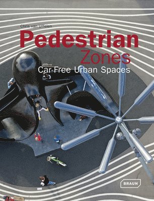 Chris van Uffelen - Pedestrian Zones, Inbunden