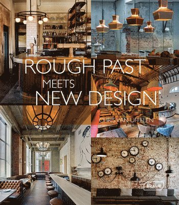 Chris van Uffelen, Chris Van Uffelen - Rough Past meets New Design, Inbunden