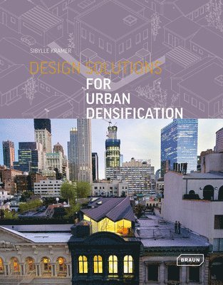 Design Solutions for Urban Densification 1