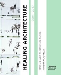 bokomslag Healing Architecture 2004-2017