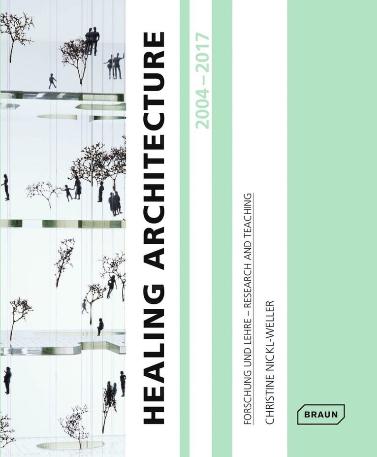 Christine Nickl-Weller - Healing Architecture 2004-2017, Häftad