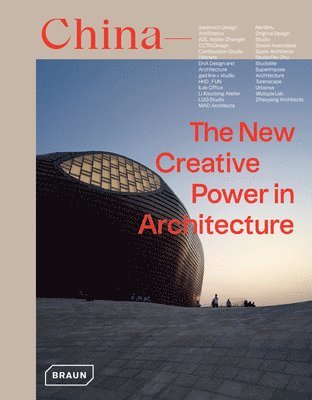 bokomslag China: The New Creative Power in Architecture