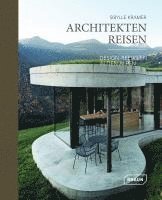 bokomslag Architekten Reisen. Design-Refugien in den Alpen
