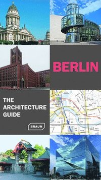 bokomslag Berlin. The Architecture Guide