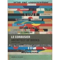 bokomslag Le Corbusier: Architect of Books