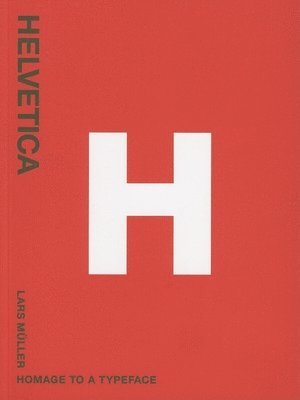 Helvetica: Homeage to a Typeface 1