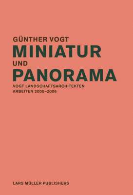 Gunther Vogt - Miniature and Panorama, Inbunden