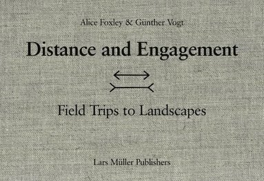 bokomslag Distance and Engagement: Field Trips to Landscapes