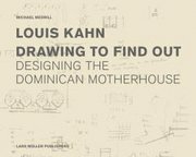 bokomslag Louis Kahn: Drawing to Find Out