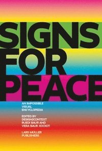 bokomslag Signs for Peace: An Impossible Visual Encyclopedia