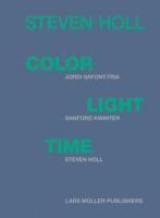bokomslag Steven Holl - Color, Light, Time