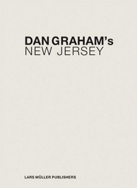 bokomslag Dan Graham's New Jersey