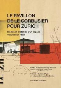 bokomslag Le Pavillon De Le Corbusier Pour Zurich