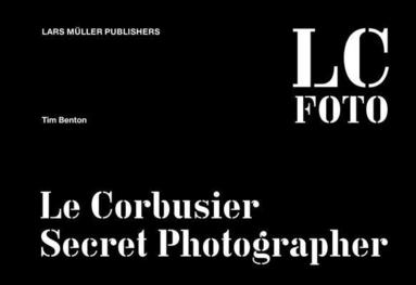 bokomslag Le Corbusier: Secret Photographer